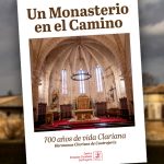 «Un Monasterio en el Camino», un libro sobre los 700 años de historia de las Clarisas de Castrojeriz